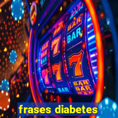 frases diabetes